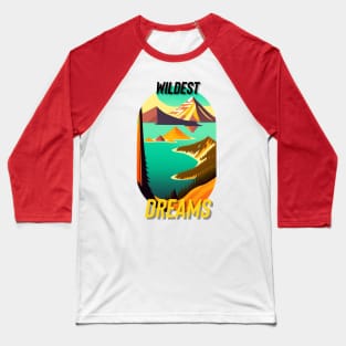 Wildest dreams Baseball T-Shirt